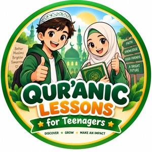Quranic Lessons for Teenagers